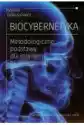 Biocybernetyka. Metodologiczne Podstawy Dla Inżynierii Biomedycz