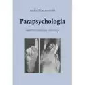  Parapsychologia I Niektóre Dziedziny Pokrewne 