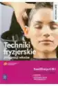 Techniki Fryzjerskie Pielęgnacji Włosów. Podręcznik Do Nauki Zaw