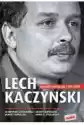 Lech Kaczyński. Biografia Polityczna 1949-2005