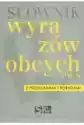 Słownik Wyrazów Obcych Z Przykładami I Poradami /miękka Oprawa/