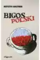Bigos Polski. Rozmowy I Szkice