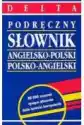 Słownik Angielsko-Polski Polsko-Angielski Podręczny Delta