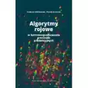  Algorytmy Rojowe W Harmonogramowaniu Procesów.. 