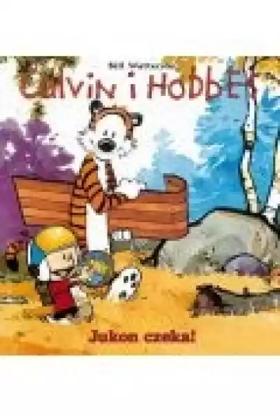 Jukon Czeka! Calvin I Hobbes. Tom 3