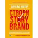  Create A Storybrand. Tell The Story Of The Brand.. 