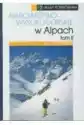 Narciarstwo Wysokogórskie W Alpach T.2