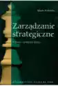 Zarządzanie Strategiczne W Teorii I Praktyce Firmy