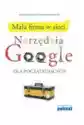 Mała Firma W Sieci Narzędzia Google Dla Początkujących