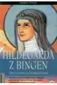 Przyjaciele Boga. Hildegarda Z Bingen