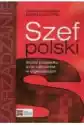 Szef Polski. Studia Przypadku O Roli Kierownika...