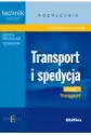 Transport I Spedycja. Technik Logistyk. Podręcznik. Część 1. Tra