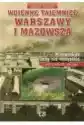 Wojenne Tajemnice Warszawy I Mazowsza.t.ii
