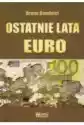 Ostatnie Lata Euro