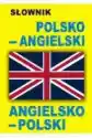 Słownik Polsko - Angielski, Angielsko- Polski