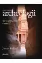 Historia Archeologii. 50 Najważniejszych Odkryć