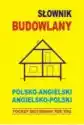 Słownik Budowlany. Polsko-Angielski, Angielsko-Pol