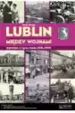 Lublin Między Wojnami Opowieść O Życiu Miasta
