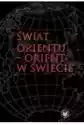 Świat Orientu - Orient W Świecie