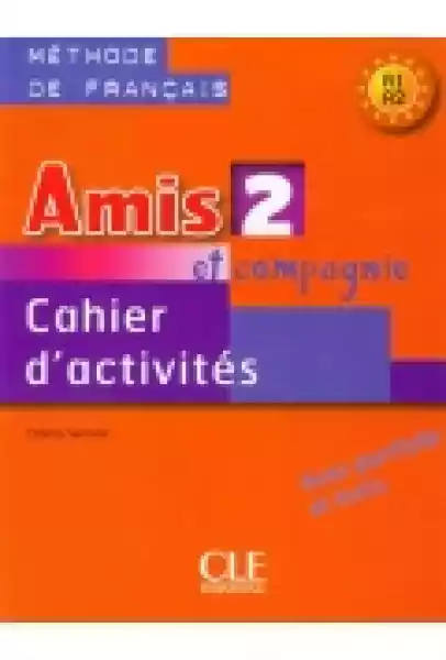 Amis Et Compagnie 2 Ćwiczenia + Cd Cle