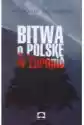 Bitwa O Polskę W Europie