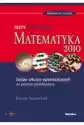 Matematyka. Testy Maturalne 2010. Zestaw Arkuszy Egzaminacyjnych