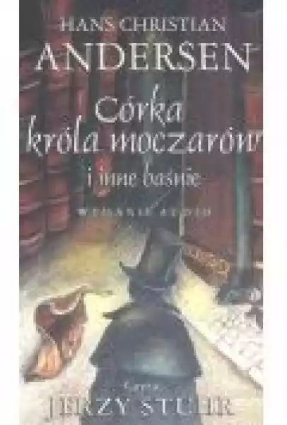 Córka Króla Moczarów I Inne Baśnie. Audiobook