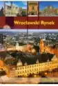 Wrocławski Rynek Przewodnik Wersja Polska