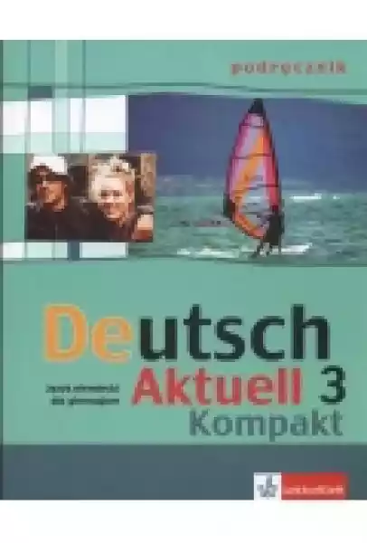 Deutsch Aktuell Kompakt 3 Podręcznik