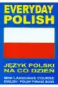 Everyday Polish. Język Polski Na Co Dzień + Cd