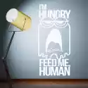 Wally Piekno Dekoracji Szablon Malarski 02X 01 I Am Hungry Feed Me Human 1911