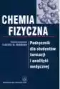 Chemia Fizyczna. Podręcznik Dla Studentów Farmacji I Analityki M