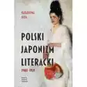  Polski Japonizm Literacki. 19001939 