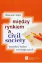 Miedzy Rynkiem A Civil Society