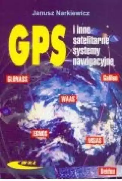 Gps I Inne Satelitarne Systemy Nawigacyjne