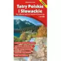  Tatry Polskie I Słowackie. Mapa Turystyczna 