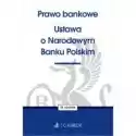  Prawo Bankowe. Ustawa O Narodowym Banku Polskim 