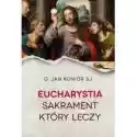  Eucharystia Sakrament Który Leczy 