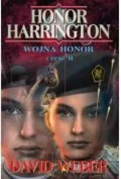 Honor Harrington. Wojna Honor Cz.2