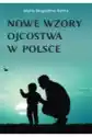 Nowe Wzory Ojcostwa W Polsce