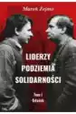Liderzy Podziemia Solidarności. Tom I. Gdańsk