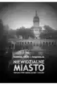 Niewidzialne Miasto. Wrocław, Który Przestał Istnieć 1938-2000