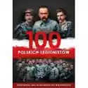  100 Polskich Legionistów + 2 Cd 