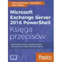  Microsoft Exchange Server 2016 Powershell. Księga Przepisów 