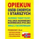  Opiekun Osób Chorych I Starszych Słownik Polsko-Norweski-Polski