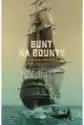 Bunt Na Bounty. Historia Prawdziwa