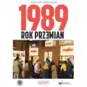  1989. Rok Przemian 