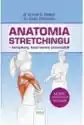 Anatomia Stretchingu - Kompletny, Ilustrowany Przewodnik