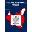  Odrodzona Polska. Koncepcje Państwa 