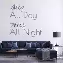 Szablon Do Malowania Sleep All Day Dance All Night 2507